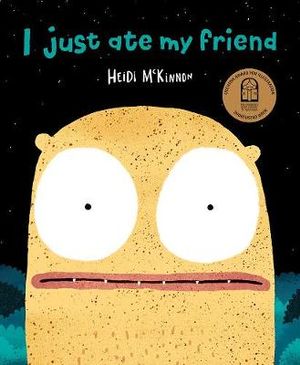 I Just Ate My Friend - Heidi McKinnon