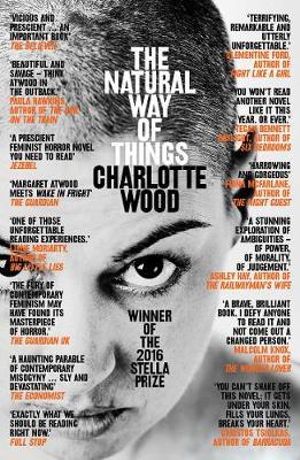 The Natural Way of Things : Winner of the 2016 Stella Prize - Charlotte Wood