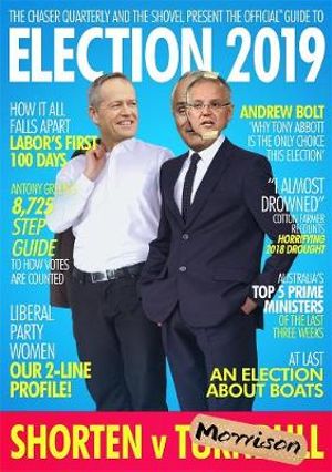 The Chaser Quarterly : Issue 15 : The Chaser Election 2019 - The Chaser