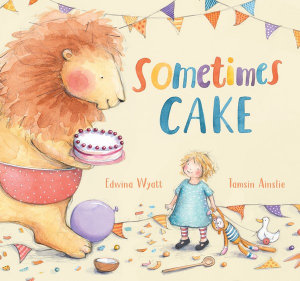 Sometimes Cake - Edwina Wyatt