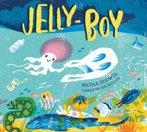 Jelly-Boy - Nicole Godwin