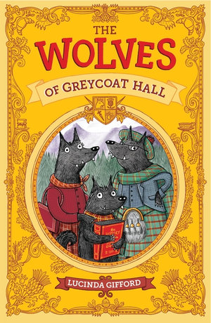 The Wolves of Greycoat Hall : The Wolves of Greycoat Hall - Lucinda Gifford