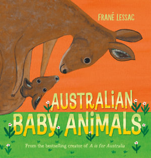 Australian Baby Animals - Frané Lessac