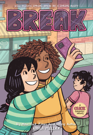 Break : A Click Graphic Novel - Kayla Miller