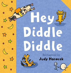 Hey Diddle Diddle - Judy Horacek