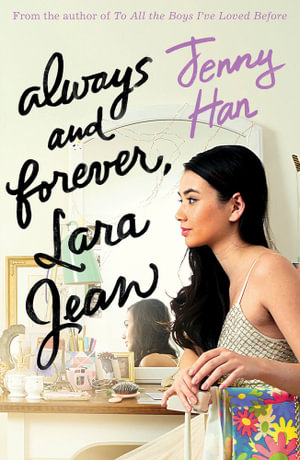 Always and Forever, Lara Jean : To All The Boys I've Loved - Jenny Han