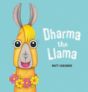 Dharma the Llama : Macca - Matt Cosgrove