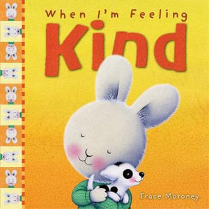 When I'm Feeling Kind : Feelings - Trace Moroney