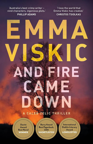 And Fire Came Down : Caleb Zelic - Emma Viskic