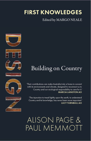 First Knowledges Design : Building on Country - Alison Page