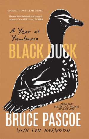 Black Duck : A Year at Yumburra - Bruce Pascoe