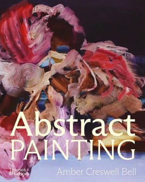 Abstract Painting : Contemporary Painters - Amber Creswell Bell