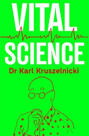 Vital Science - Dr Karl Kruszelnicki