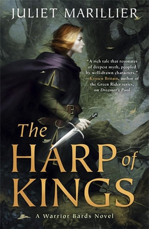 The Harp of Kings : A Warrior Bards Novel 1 - Juliet Marillier