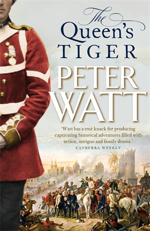 The Queen's Tiger : Colonial Series Book 2 - Peter Watt