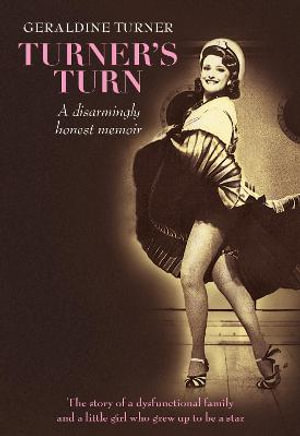 Turner's Turn : A disarmingly honest memoir - Geraldine Turner