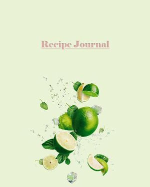 Recipe Journal-Limes and Ice : Spiral Bound - Stationery