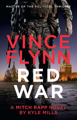 Red War : Mitch Rapp: Book 17 - Vince Flynn