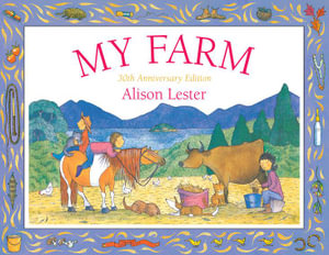 My Farm 30th Anniversary edition : 30th Anniversary Edition - Alison Lester