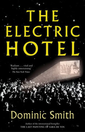 LISTEN: Dominic Smith on The Electric HotelThe Booktopian