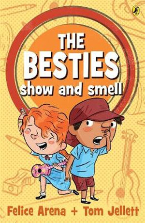 The Besties Show and Smell : The Besties - Felice Arena