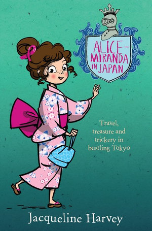 Alice-Miranda in Japan : Alice-Miranda : Book 9 - Jacqueline Harvey