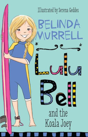 Lulu Bell and the Koala Joey : Volume 11 - Belinda Murrell