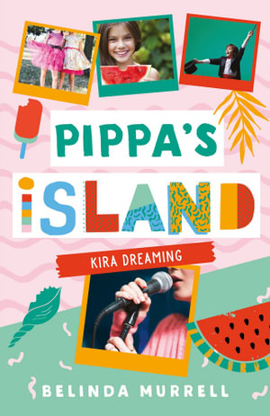 Kira Dreaming : Pippa's Island 3 - Belinda Murrell