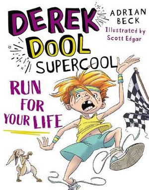 Run For Your Life : Derek Dool Supercool : Volume 3 - Adrian Beck