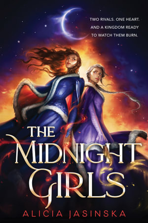 The Midnight Girls : CBCA's Notable Older Reader's Book 2022 - Alicia Jasinska