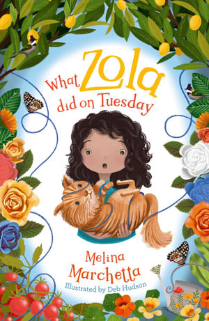 What Zola Did on Tuesday : What Zola Did - Melina Marchetta