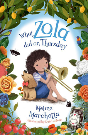 What Zola Did on Thursday : What Zola Did - Melina Marchetta