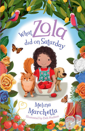 What Zola Did on Saturday : What Zola Did - Melina Marchetta