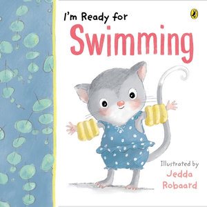 I'm Ready for Swimming - Jedda Robaard