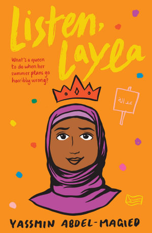 Listen, Layla : CBCA's Notable Younger Reader's Book 2022 - Yassmin Abdel-Magied