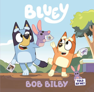 Bluey : Bob Bilby - Bluey