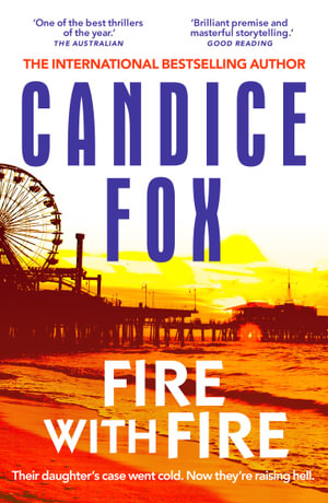 Fire With Fire - Candice Fox