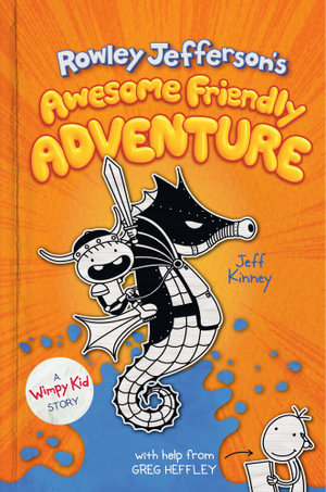 Rowley Jefferson's Awesome Friendly Adventure : Diary of an Awesome Friendly Kid : Book 2 - Jeff Kinney