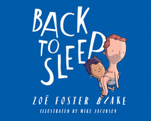 Back to Sleep : from the bestselling author of No One Likes a Fart - Zoe Foster Blake