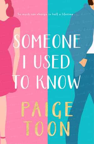 Someone I Used To Know - Paige Toon