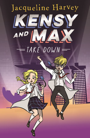 Take Down : Kensy and Max: Book 7  - Jacqueline Harvey