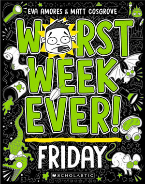 Worst Week Ever! Friday - Matt Cosgrove