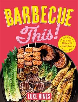 Barbecue This! - Luke Hines