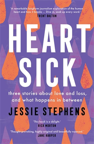 Heartsick : Three stories about love and loss, and what happens in between - Jessie Stephens