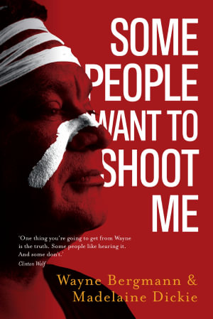 Some People Want to Shoot Me : A memoir of living in two cultures - Madelaine Dickie