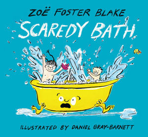 Scaredy Bath - Zoë Foster Blake