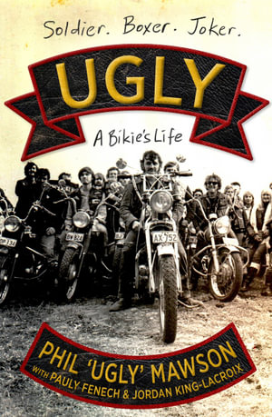 UGLY : A Bikie's Life - Paul Fenech