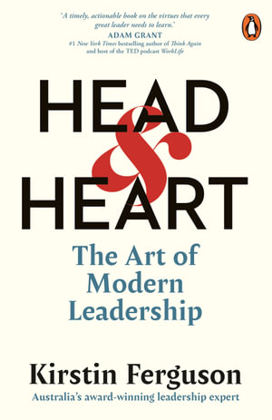 Head and Heart : The Art of Modern Leadership - Kirstin Ferguson