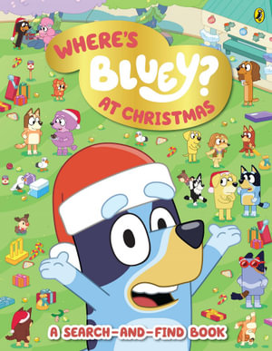 Bluey: Where's Bluey? At Christmas : A Search-and-Find Book - Bluey