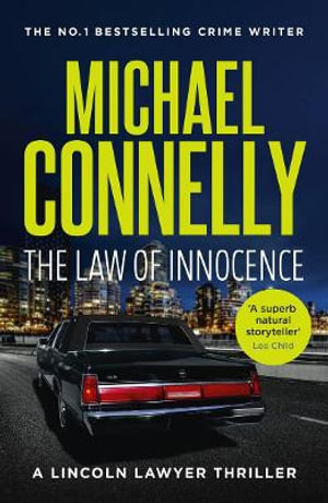 The Law of Innocence : Lincoln Lawyer : Book 6 - Michael Connelly